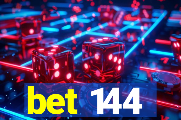 bet 144