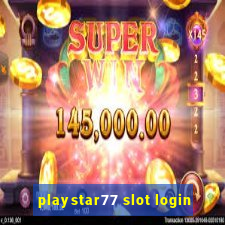 playstar77 slot login