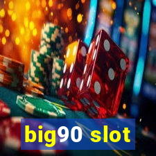 big90 slot