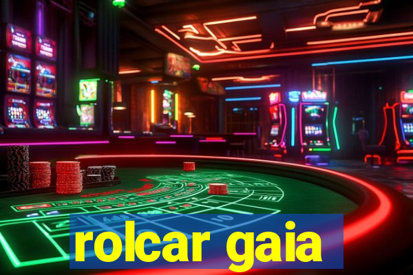 rolcar gaia