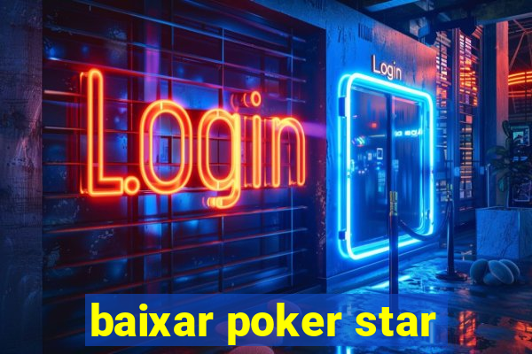 baixar poker star