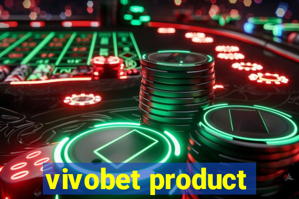 vivobet product