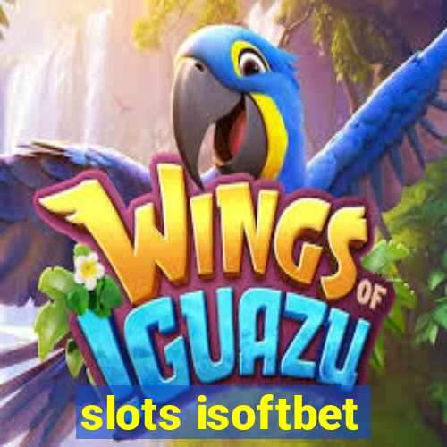 slots isoftbet