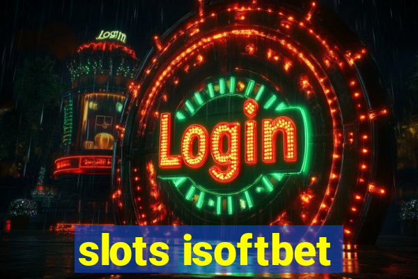 slots isoftbet