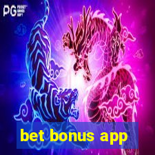 bet bonus app