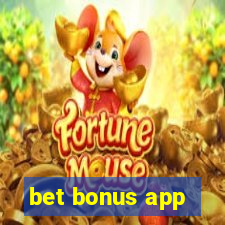 bet bonus app