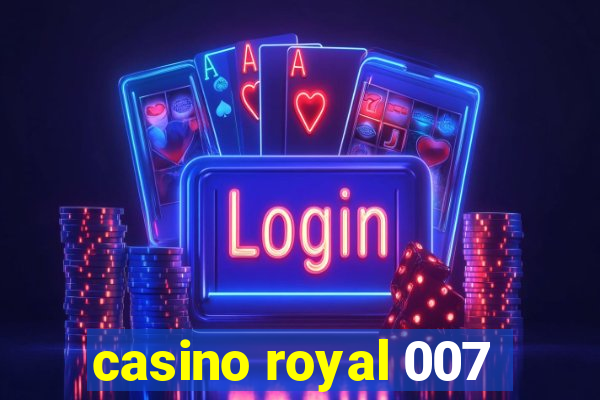 casino royal 007