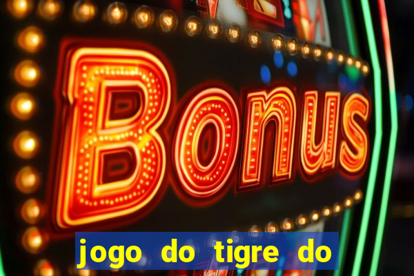 jogo do tigre do gusttavo lima