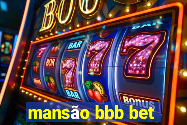 mansão bbb bet