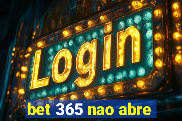 bet 365 nao abre