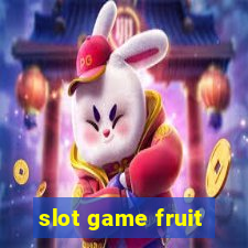 slot game fruit