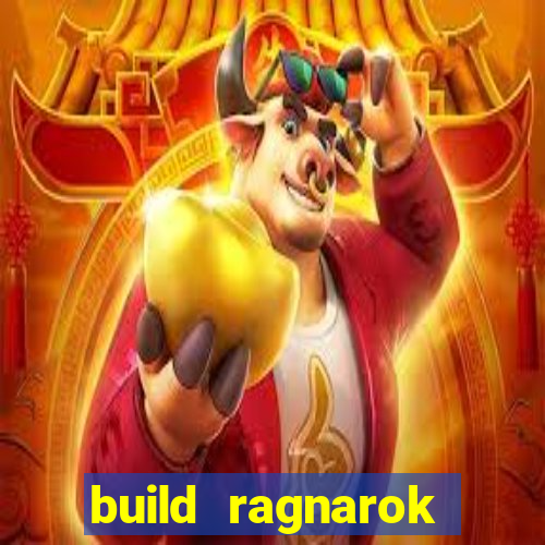 build ragnarok history reborn 1x