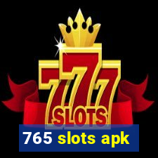 765 slots apk