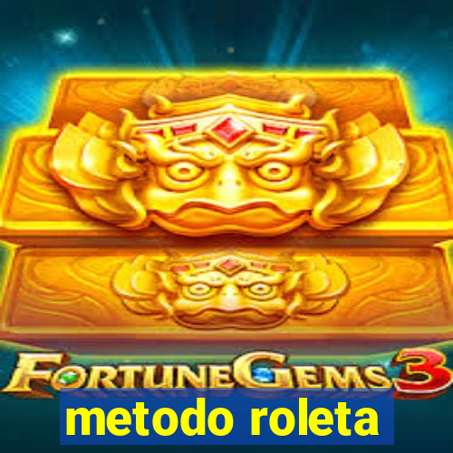 metodo roleta