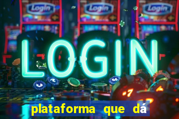 plataforma que dá b?nus para você jogar