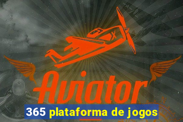 365 plataforma de jogos