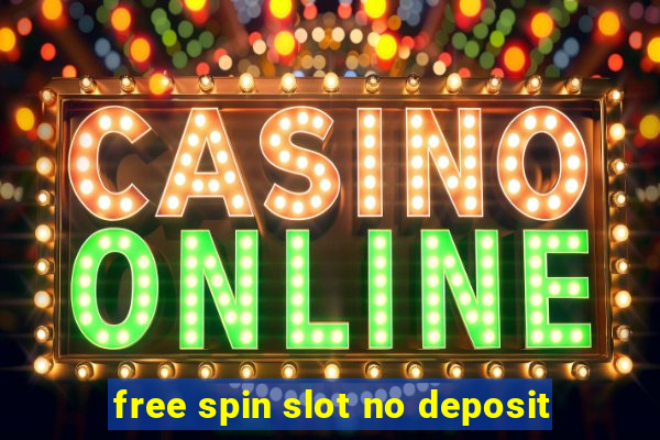 free spin slot no deposit