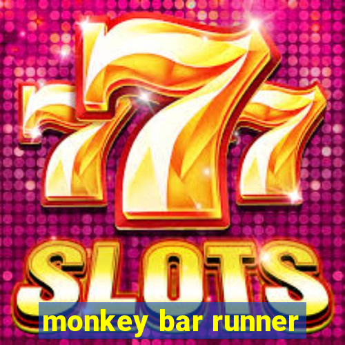 monkey bar runner