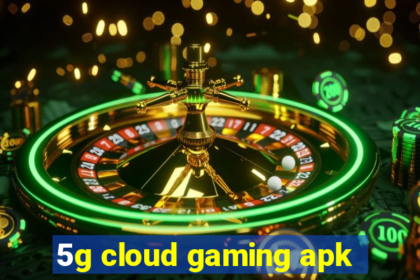 5g cloud gaming apk