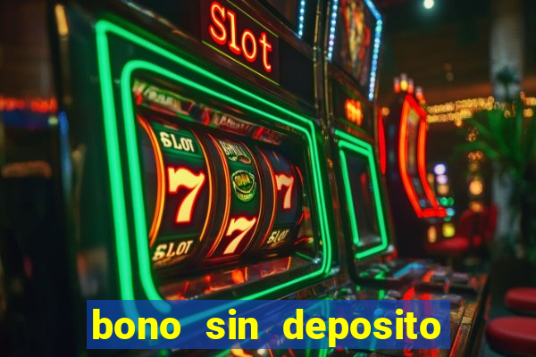 bono sin deposito casino espa?a