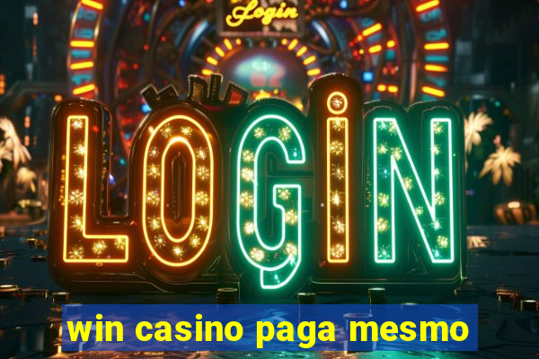 win casino paga mesmo