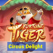 Circus Delight