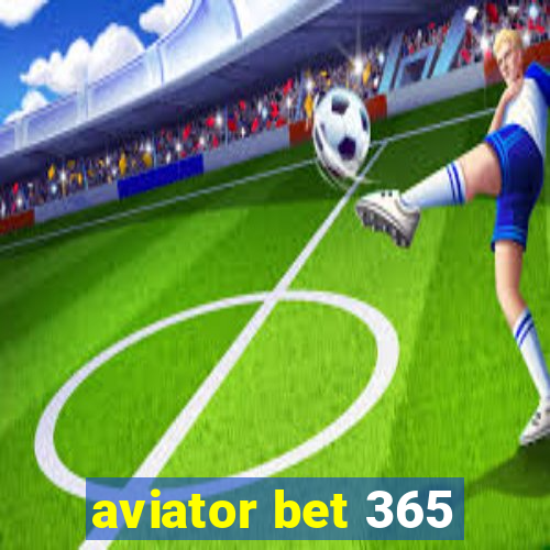 aviator bet 365