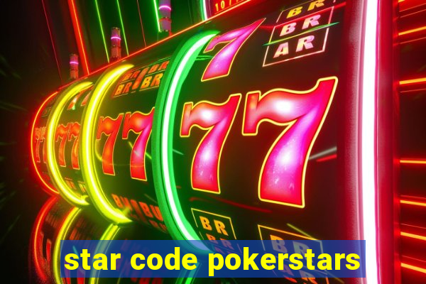 star code pokerstars