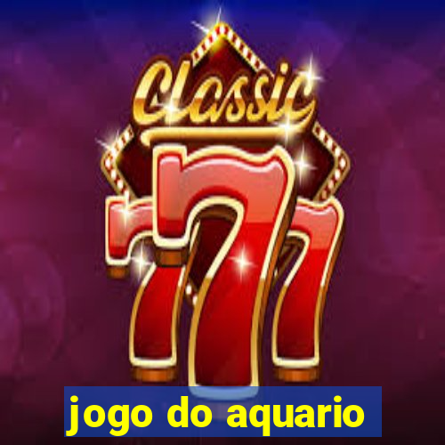 jogo do aquario