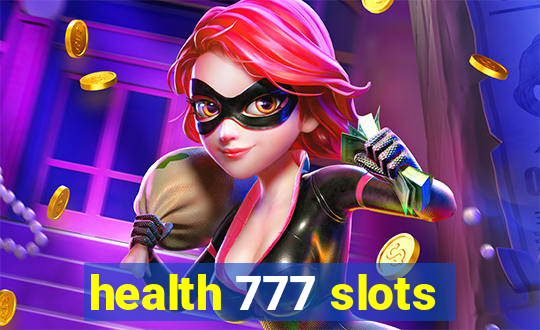 health 777 slots