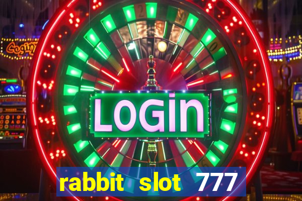 rabbit slot 777 login register