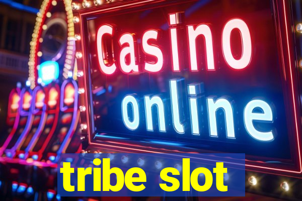 tribe slot