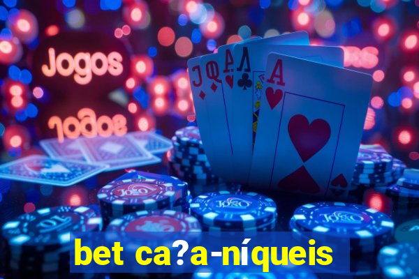 bet ca?a-níqueis