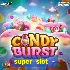 super slot - casino games