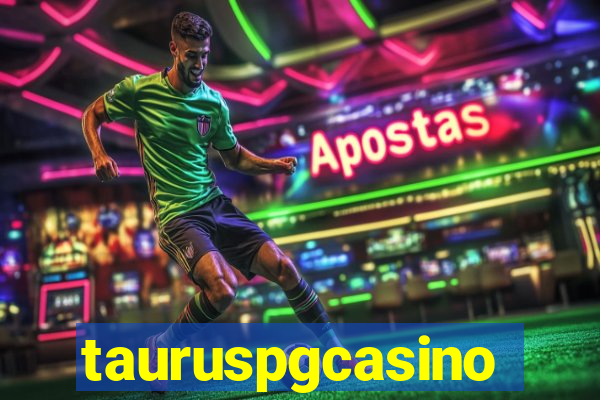 tauruspgcasino