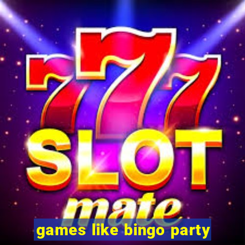 games like bingo party