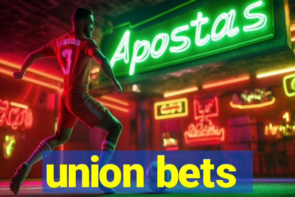 union bets