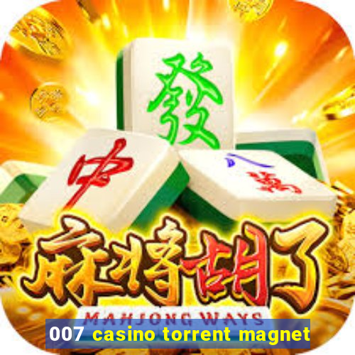 007 casino torrent magnet