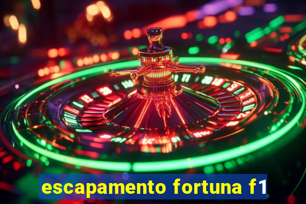 escapamento fortuna f1