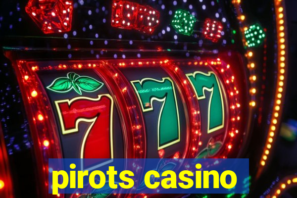 pirots casino