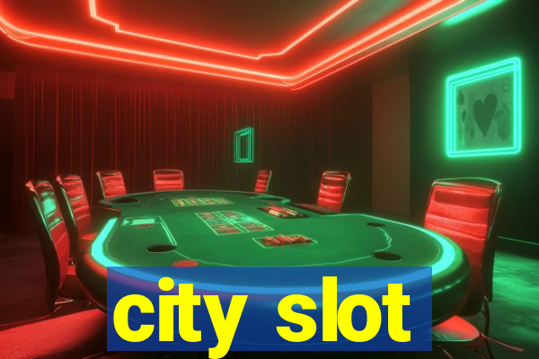 city slot