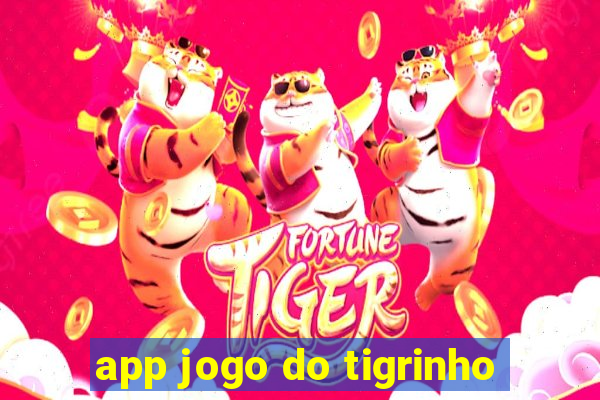 app jogo do tigrinho