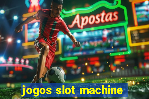 jogos slot machine