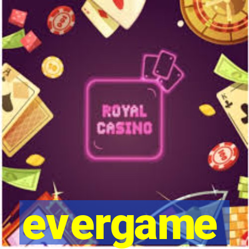 evergame