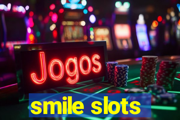 smile slots