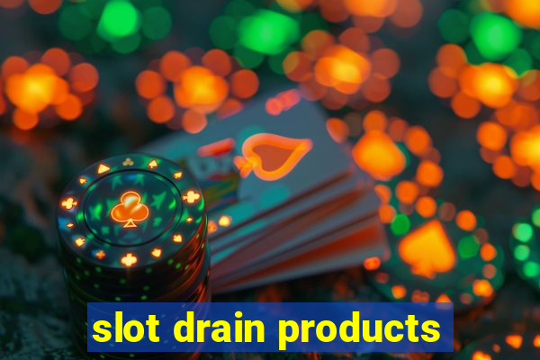 slot drain products