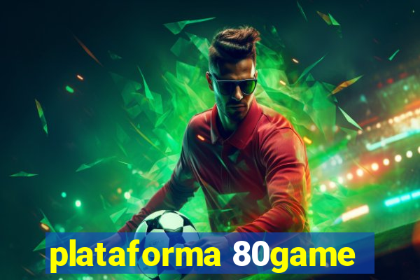 plataforma 80game