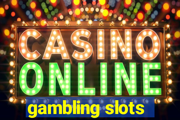 gambling slots