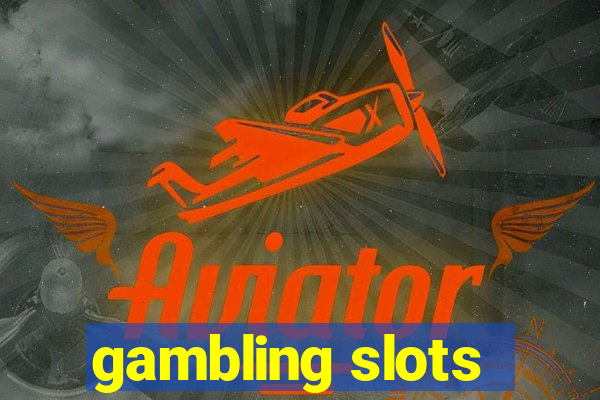 gambling slots