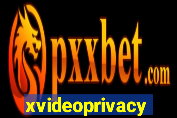 xvideoprivacy